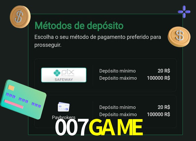 O cassino 007GAMEbet oferece uma grande variedade de métodos de pagamento